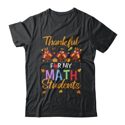 Thankful For My Math Students Teacher Thanksgiving Day-T-Shirt & Hoodie-Classic T-Shirt-Black