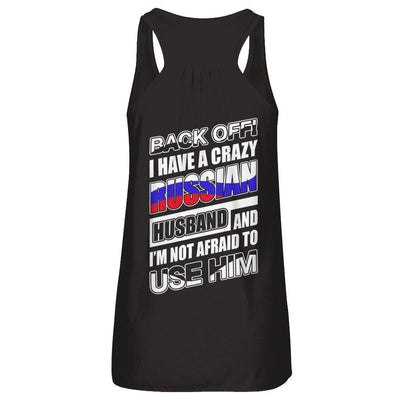 I Have A Crazy Russian Husband I'm Not Afraid To Use Him-T-Shirt & Hoodie-Women's Flowy Racerback Tank-Black