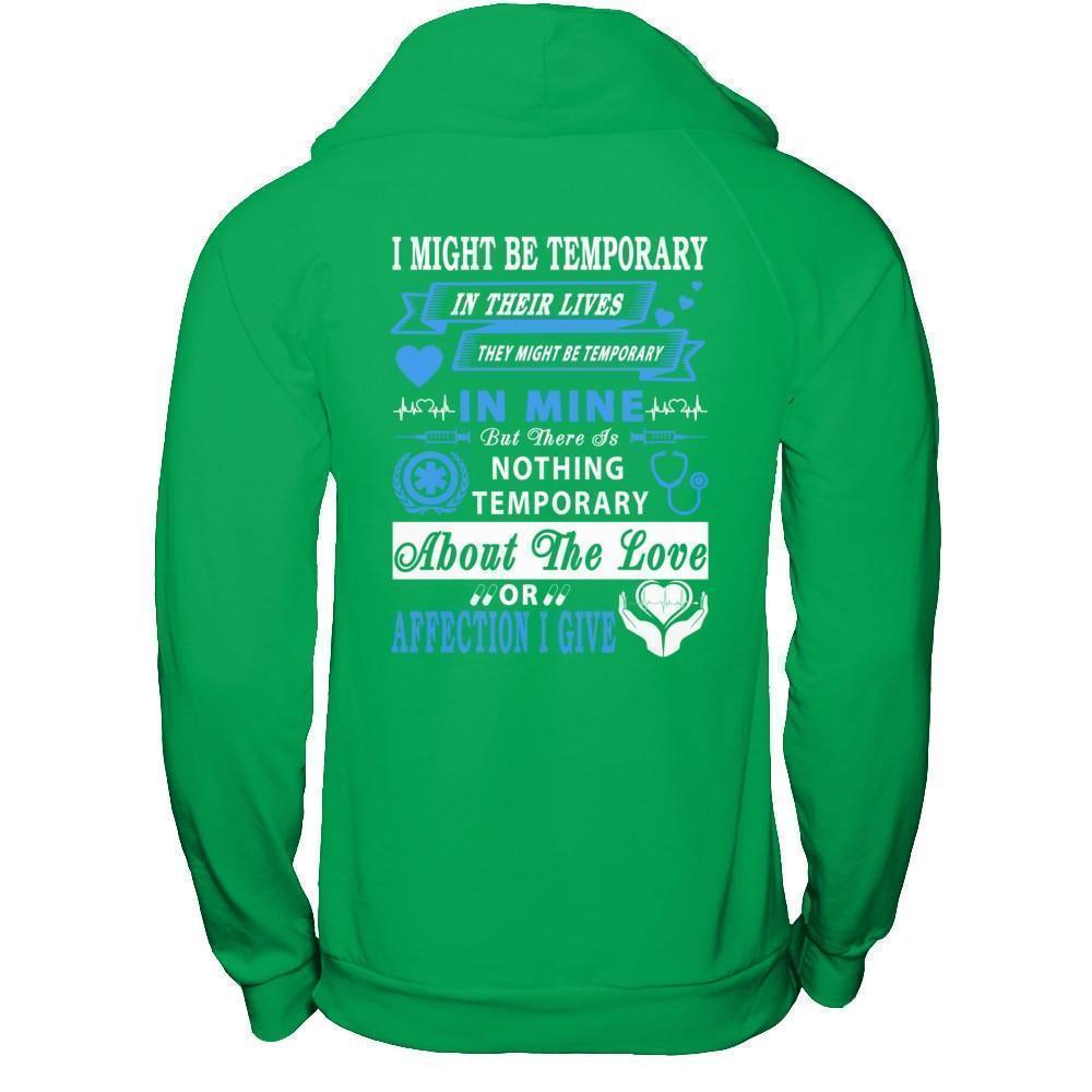 I Might Be Temporary In Their Lives They Might Be Temporary-T-Shirt & Hoodie-Pullover Hoodie-Irish Green