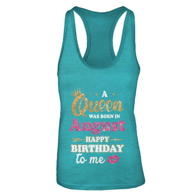 A Queen Was Born In August Happy Birthday Gift-T-Shirt & Tank Top-Women's Ideal Racerback Tank-Tahiti Blue