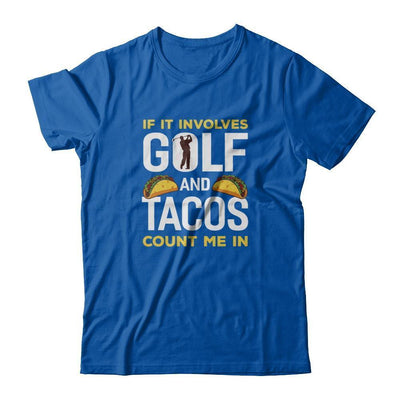 If It Involves Golf And Tacos Count Me In-T-Shirt & Tank Top-Premium T-Shirt-Royal