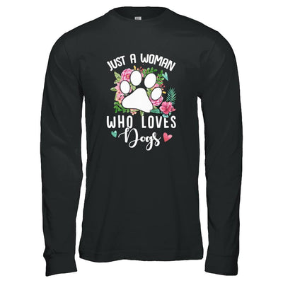 Just A Woman Who Loves Dogs-T-Shirt & Tank Top-Long Sleeve T-Shirt-Black