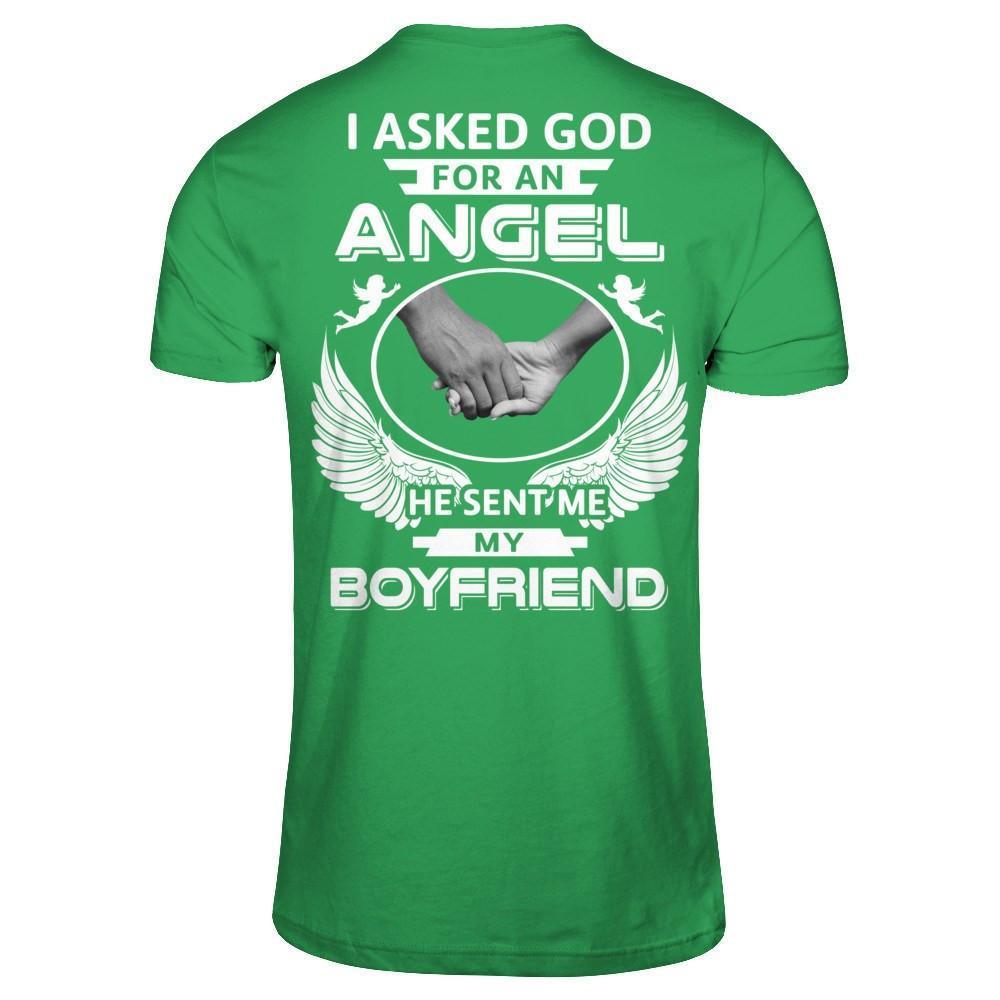 I Asked God For An Angel He Sent Me My Boyfriend-T-Shirt & Hoodie-