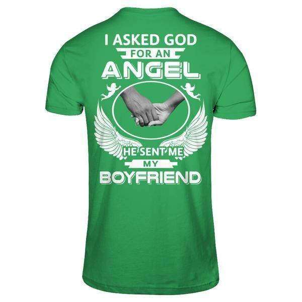 I Asked God For An Angel He Sent Me My Boyfriend-T-Shirt & Hoodie-Premium T-Shirt-Kelly Green