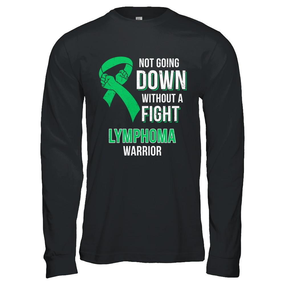Not Going Down Without A Fight Lymphoma Awareness Warrior-T-Shirt & Hoodie-Long Sleeve T-Shirt-Black