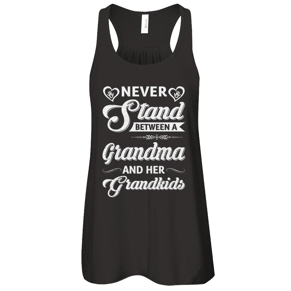 Never Stand Between A Grandma And Her Grandkids Mothers Day
