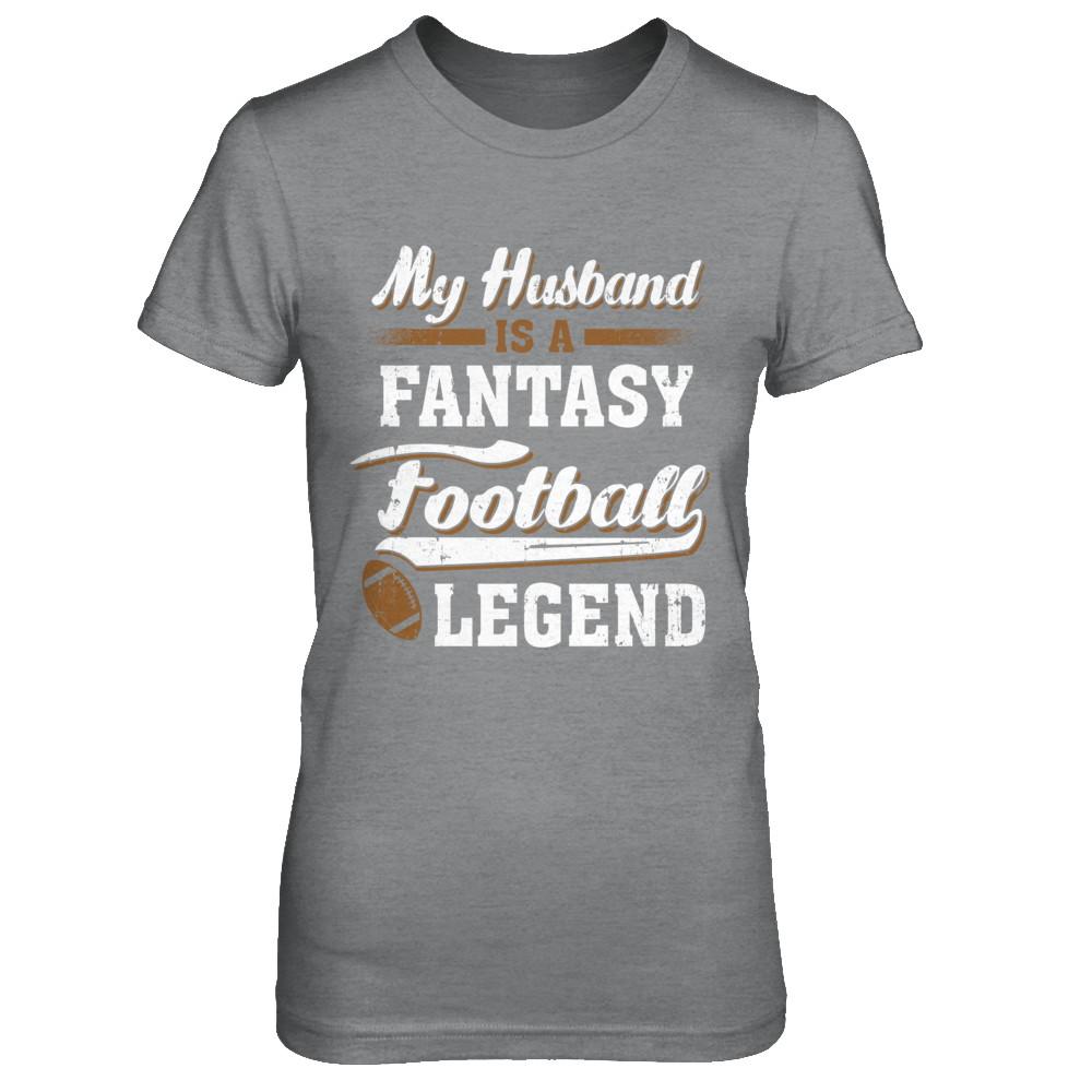 My Husband Is A Fantasy Football Legend-T-Shirt & Hoodie-Women's T-Shirt-Sport Grey