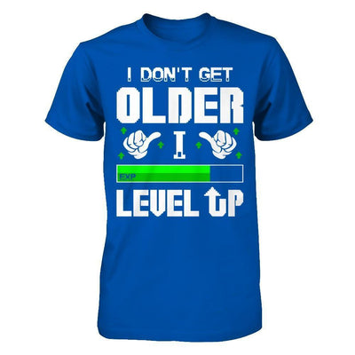I Don't Get Older I Level Up-T-Shirt & Hoodie-Premium T-Shirt-Royal