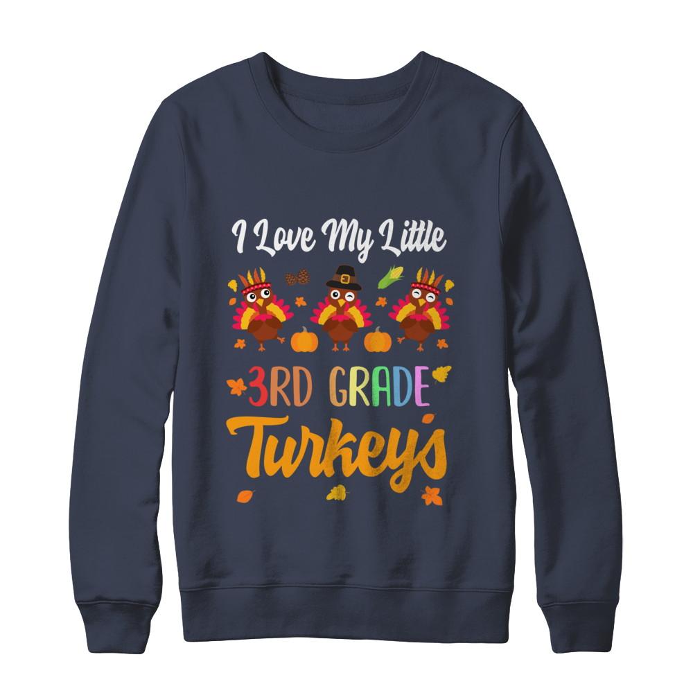 Thankful I Love My Little Third Grade Turkeys-T-Shirt & Sweatshirt-Crewneck Sweatshirt-Navy