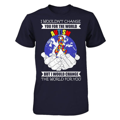 I Would Change The World For You Autism Awareness-T-Shirt & Hoodie-Premium T-Shirt-Midnight Navy