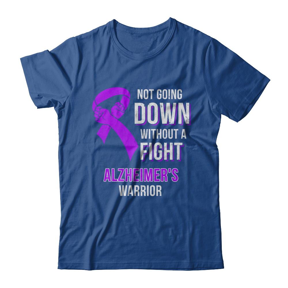 Not Going Down Without A Fight Alzheimer's Warrior-T-Shirt & Hoodie-Classic T-Shirt-Royal