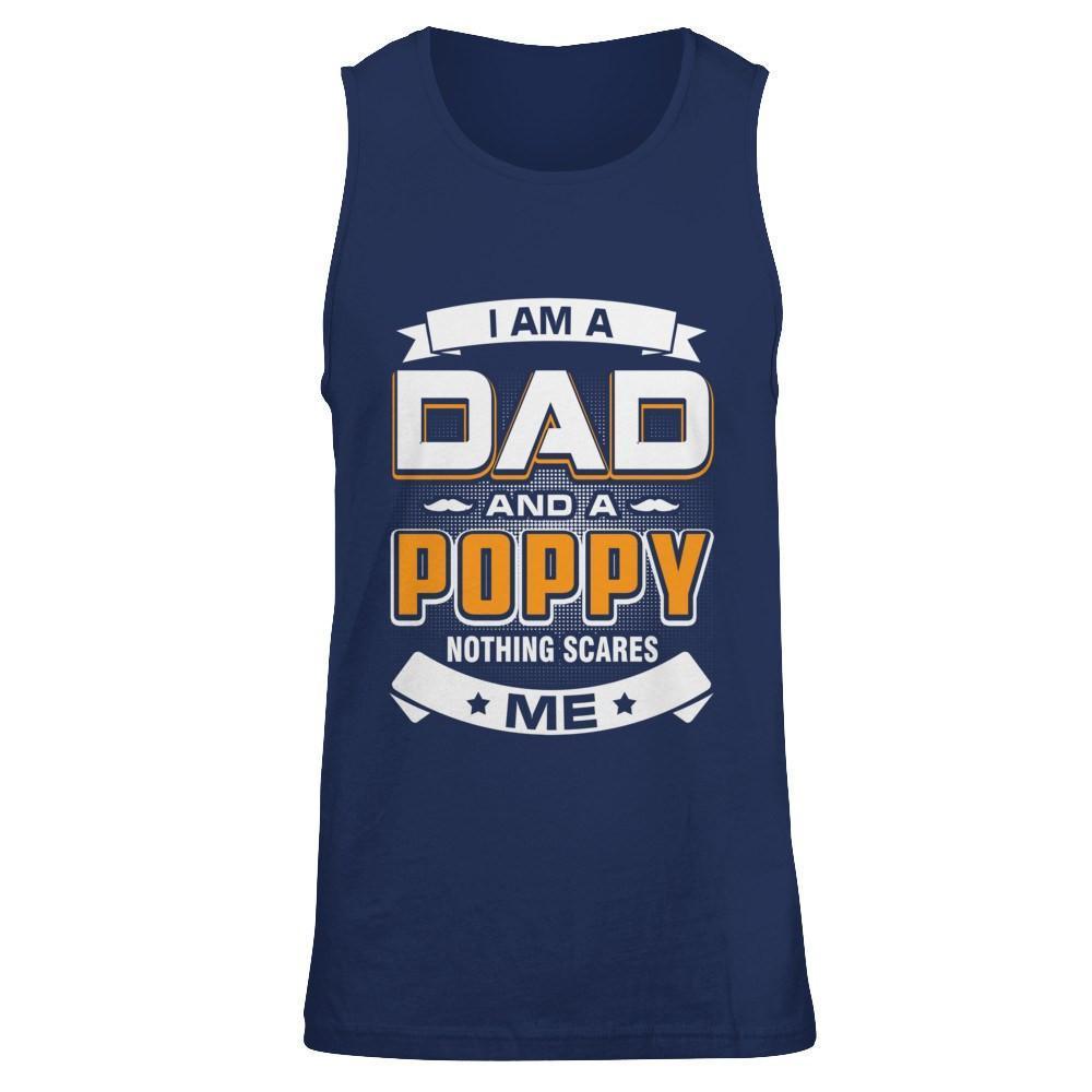 I Am A Dad And A Poppy Nothing Scares Me-T-Shirt & Hoodie-Unisex Tank-Navy