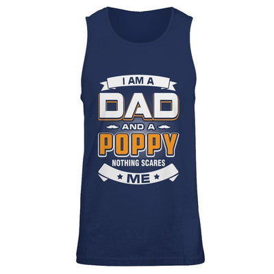 I Am A Dad And A Poppy Nothing Scares Me-T-Shirt & Hoodie-Unisex Tank-Navy