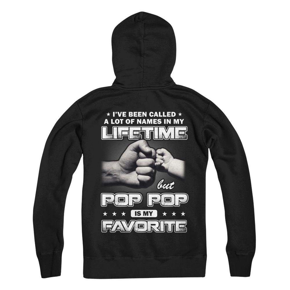 I've Been Called A Lot Of Names But Pop Pop Is My Favorite-T-Shirt & Hoodie-Pullover Hoodie-Black