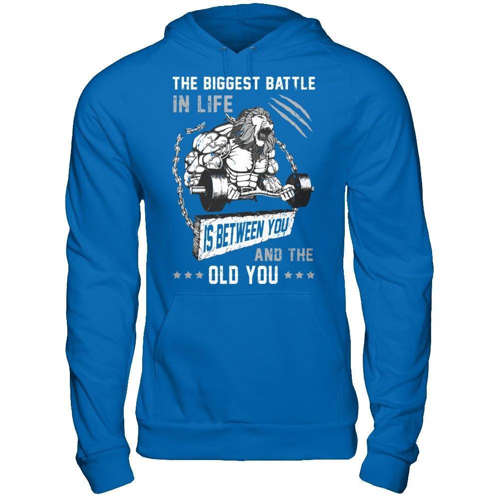 The Biggest Battle In Life Is Between You And The Old You-T-Shirt & Hoodie-Pullover Hoodie-Royal