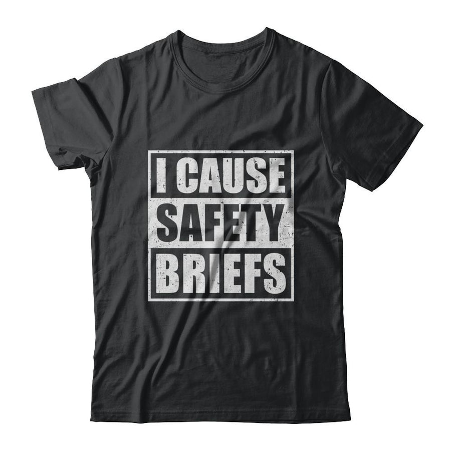 I Cause Safety Briefs-T-Shirt & Hoodie-Classic T-Shirt-Black