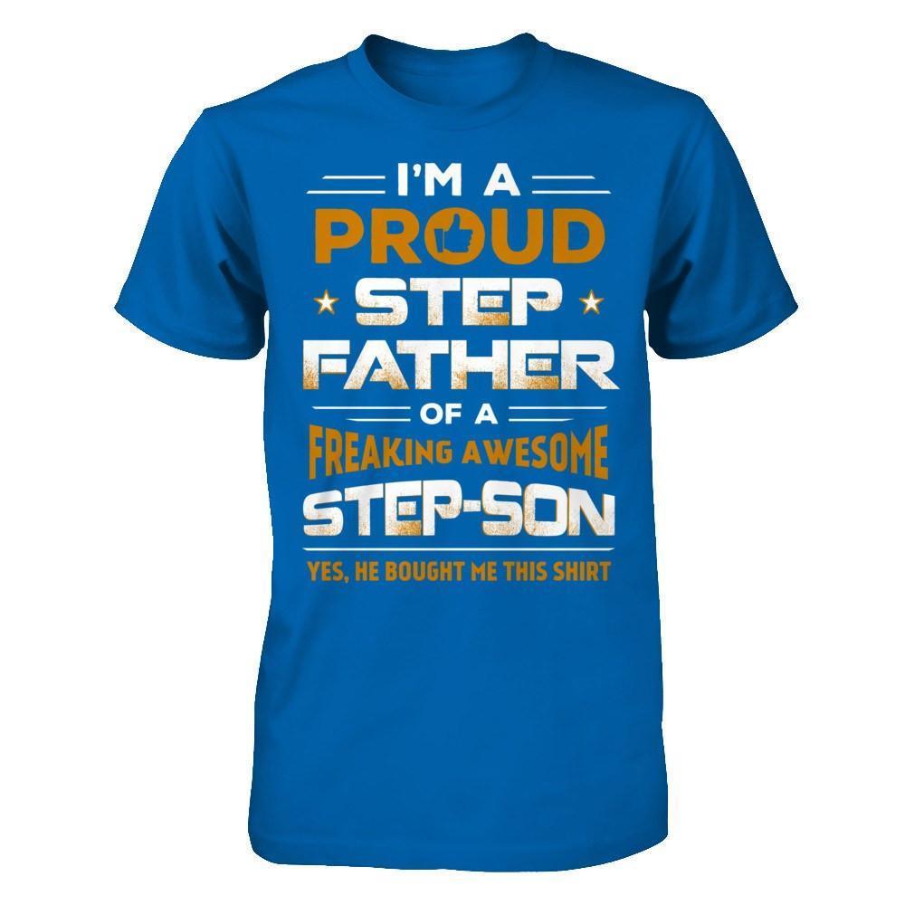 I'm A Proud Step Father Of A Freaking Awesome Step Son-T-Shirt & Hoodie-Classic T-Shirt-Royal