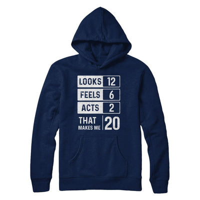 2001 20th Years Old Birthday Looks Feels Acts Make Me 20th-T-Shirt & Hoodie-Pullover Hoodie-Navy