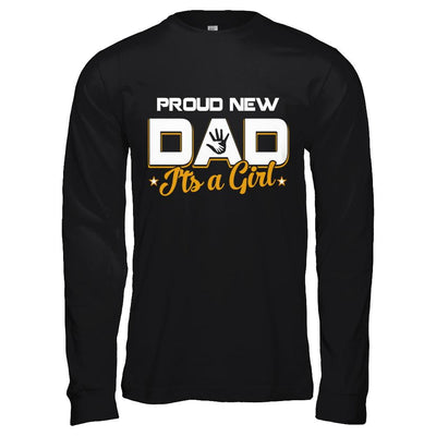 Proud New Dad It's A Girl New Baby-T-Shirt & Hoodie-Long Sleeve T-Shirt-Black