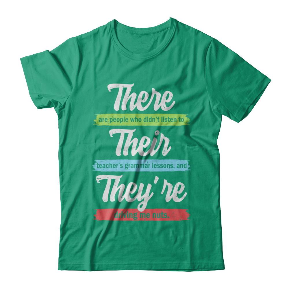 There Their And They're Funny Grammar Teacher-T-Shirt & Hoodie-Classic T-Shirt-Kelly Green
