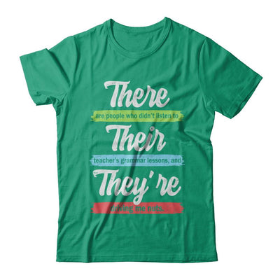 There Their And They're Funny Grammar Teacher-T-Shirt & Hoodie-Classic T-Shirt-Kelly Green