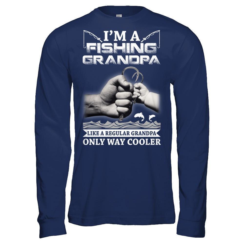 I'm A Fishing Grandpa Like A Normal Grandpa But Way Cooler-T-Shirt & Hoodie-Long Sleeve T-Shirt-Navy