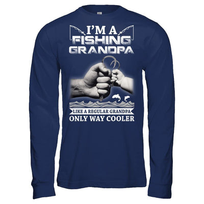 I'm A Fishing Grandpa Like A Normal Grandpa But Way Cooler-T-Shirt & Hoodie-Long Sleeve T-Shirt-Navy