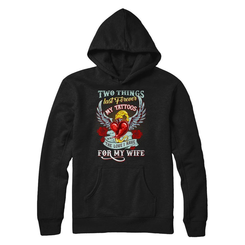 My Tattoos And The Love I Have For My Wife-T-Shirt & Hoodie-Pullover Hoodie-Black