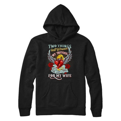 My Tattoos And The Love I Have For My Wife-T-Shirt & Hoodie-Pullover Hoodie-Black