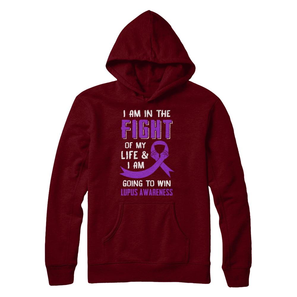 I'm In The Fight Of My Life And Win Lupus Awareness-T-Shirt & Hoodie-Pullover Hoodie-Maroon