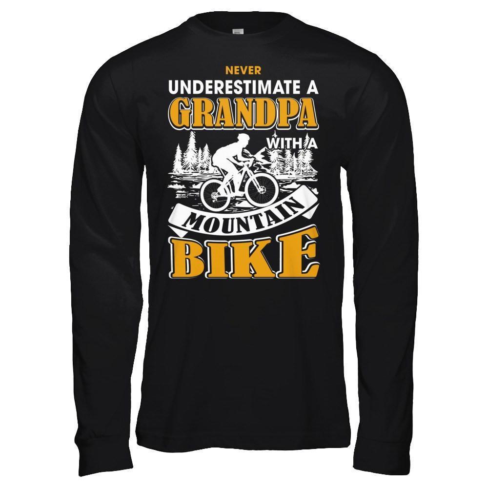 Never Underestimate A Grandpa With A Mountain Bike-T-Shirt & Hoodie-Long Sleeve T-Shirt-Black