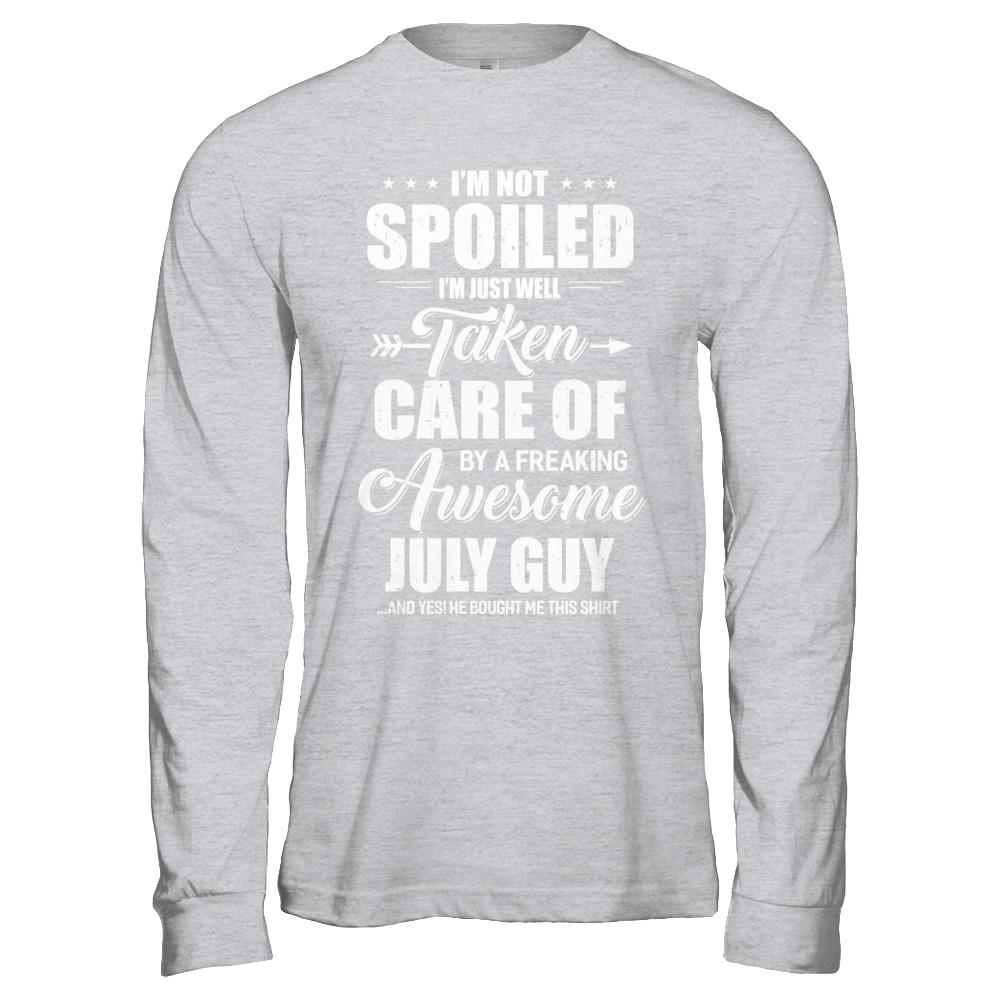I Am Not Spoiled Just Well Taken Care Of July Guy-T-Shirt & Hoodie-Long Sleeve T-Shirt-Sport Grey