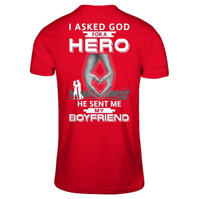 I Asked God For A Hero He Sent Me My Boyfriend-T-Shirt & Hoodie-