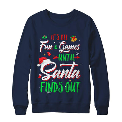 It's All Fun Games Until Santa Finds Out-T-Shirt & Sweatshirt-Crewneck Sweatshirt-Navy