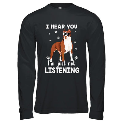 I Hear You I'm Just Not Listening Funny Pitbull-T-Shirt & Hoodie-Long Sleeve T-Shirt-Black