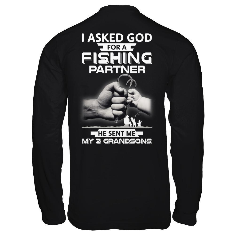 I Asked God For A Fishing Partner He Sent Me My Two Grandsons-T-Shirt & Hoodie-Long Sleeve T-Shirt-Black