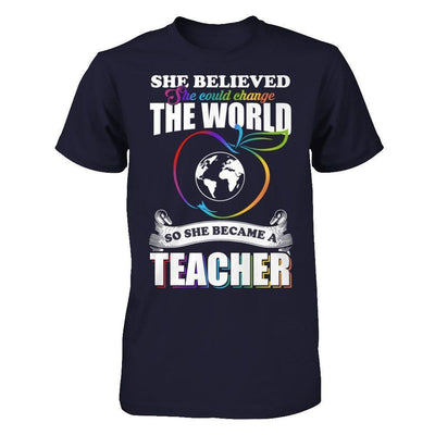 She Believed She Could Change The World She Became A Teacher-T-Shirt & Hoodie-Premium T-Shirt-Midnight Navy