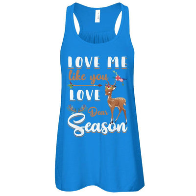 Love Me Like You Love Deer Season Hunting-T-Shirt & Tank Top-Women's Flowy Racerback Tank-True Royal