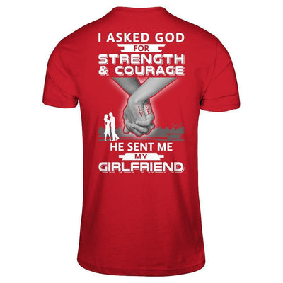 I Asked God For Strength And Courage He Sent Me My Girlfriend-T-Shirt & Hoodie-Classic T-Shirt-Red