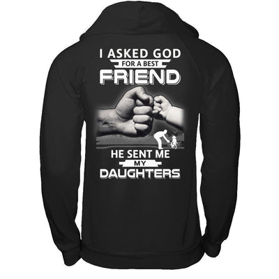 I Asked God For A Best Friend He Sent Me My Daughters-T-Shirt & Hoodie-Pullover Hoodie-Black
