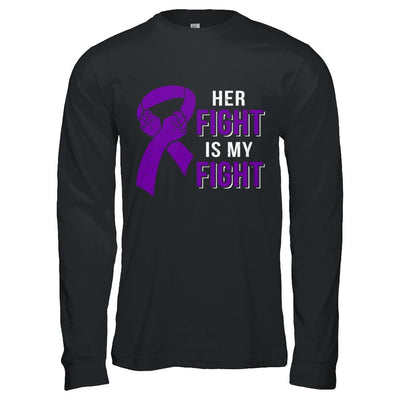 Her Fight Is My Fight Alzheimers Pancreatic Cancer Awareness-T-Shirt & Hoodie-Long Sleeve T-Shirt-Black