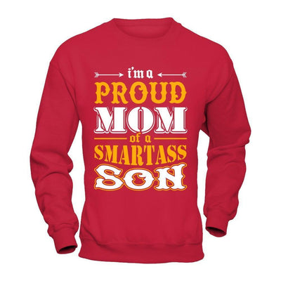 I'm A Proud Mom Of A Smartass Son-T-Shirt & Hoodie-Crewneck Sweatshirt-Red