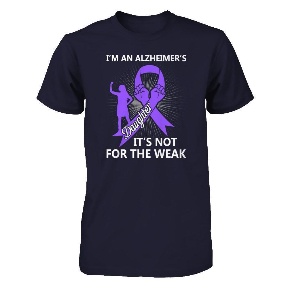 I'm An Alzheimer's Daughter It's Not For The Weak-T-Shirt & Hoodie-Premium T-Shirt-Midnight Navy