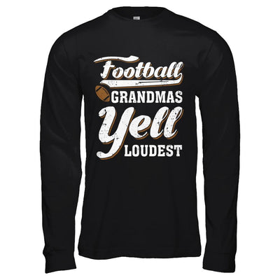 Football Grandmas Yell Loudest-T-Shirt & Hoodie-Long Sleeve T-Shirt-Black