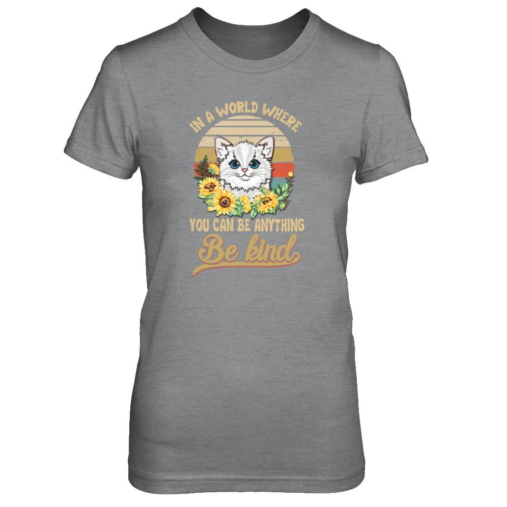 In A World Where You Can Be Anything Be Kind Cat Sunflow-T-Shirt & Tank Top-Women's T-Shirt-Sport Grey