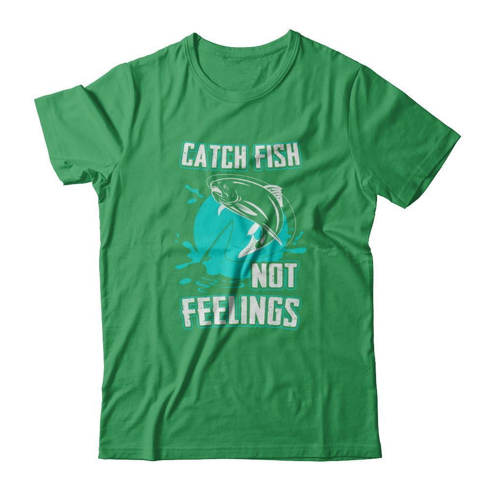 Catch Fish Not Feelings Fishing-T-Shirt & Tank Top-Premium T-Shirt-Kelly Green