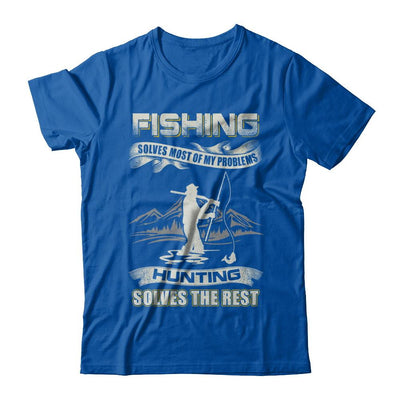 Fishing Solves Most of My Problems Hunting Solves The Rest-T-Shirt & Hoodie-Premium T-Shirt-Royal