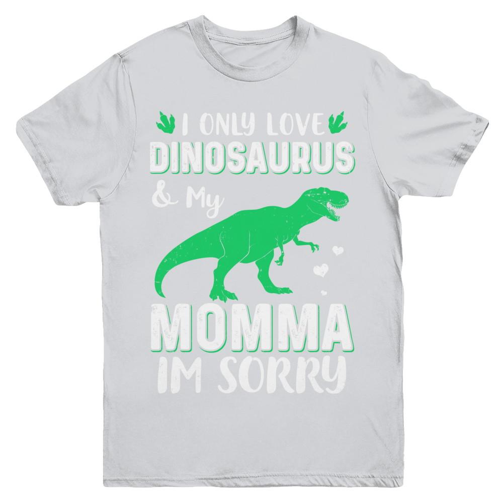 I Only Love Dinosaurs And My Momma I'm Sorry Youth-Youth Shirt-Youth T-Shirt-Sport Grey