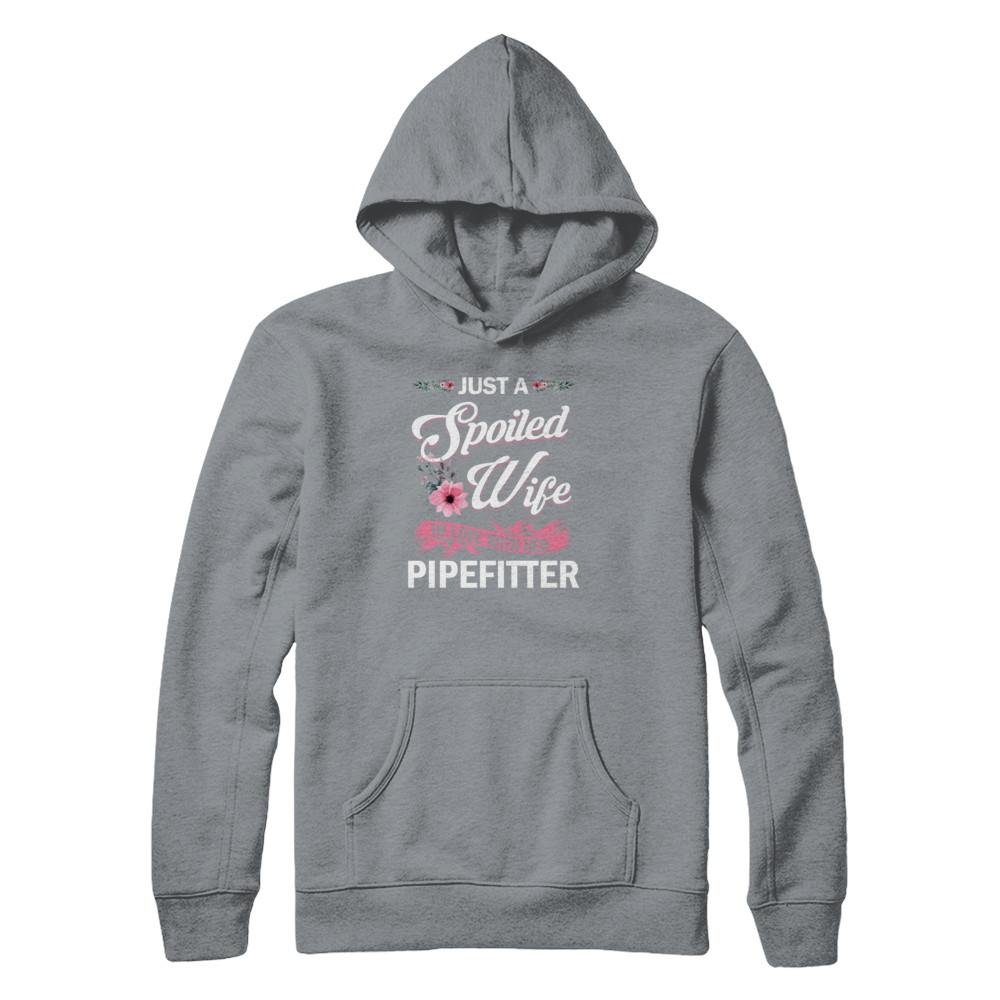 Just A Spoiled Wife In Love With Her Pipefitter Wife Gift-T-Shirt & Tank Top-Pullover Hoodie-Light Steel