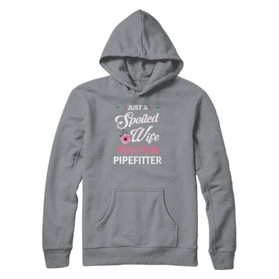 Just A Spoiled Wife In Love With Her Pipefitter Wife Gift-T-Shirt & Tank Top-Pullover Hoodie-Light Steel